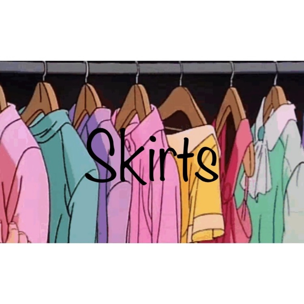 SKIRTS